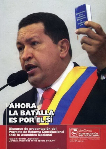 Chavez Discurso De Reforma Constitucional  15 Agosto 2007