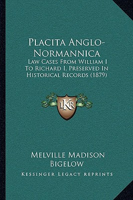 Libro Placita Anglo-normannica: Law Cases From William I ...