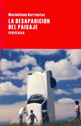 Desaparicion Del Paisaje, La - Maximiliano Barrientos