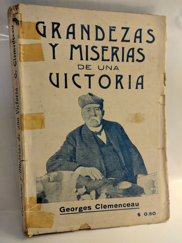 Grandezas Y Miserias De Una Victoria Clemenceau /en Belgrano
