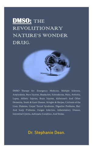 Libro: Dmso: La Revolucionaria Droga Milagrosa De La Natural