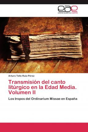 Libro Transmision Del Canto Liturgico En La Edad Media. V...