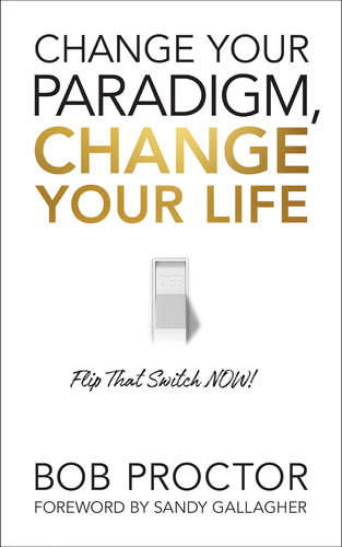 Book : Change Your Paradigm, Change Your Life - Proctor, Bo