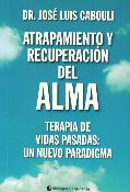 Atrapamiento Y Recuperacion Del Alma - Cabouli, Jose Luis