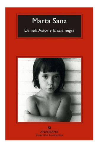 Libro - Daniela Astor Y La Caja Negra, De Marta Sanz. Edito