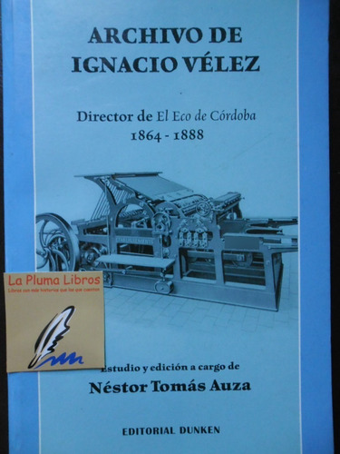 Archivo De Ignacio Velez (1aed Nuevo)  Nestor Auza /