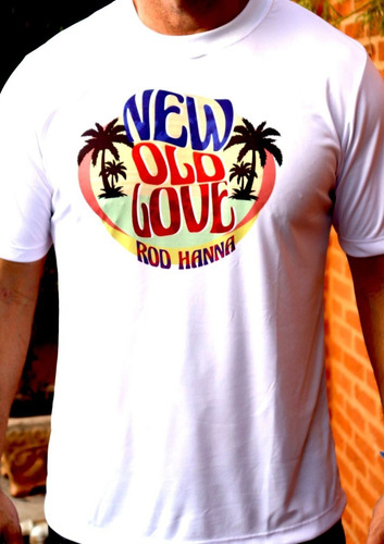 Camiseta New Old Love Rod Hanna