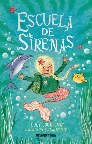 Escuela De Sirenas - Lucy Courtenay