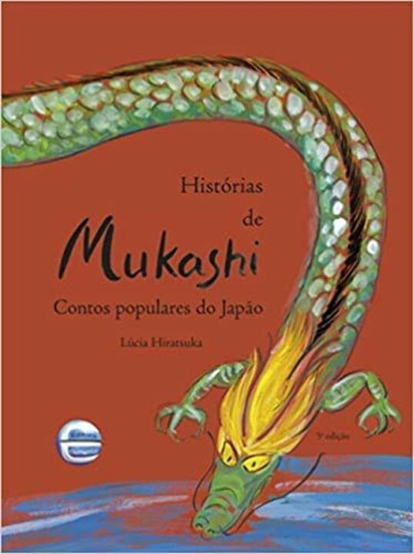 Histórias De Mukashi - Contos Populares Do Japao