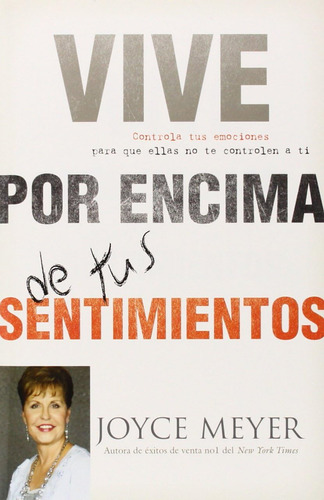 Libro: Vive Por Encima De Tus Sentimientos: Controla Tus Emo