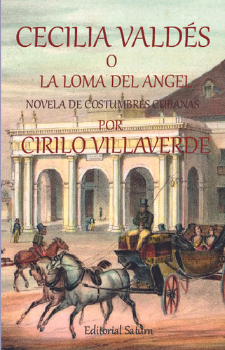  Cecilia Valdes O La Loma Del Angel  -  Cirilo Villaverde 
