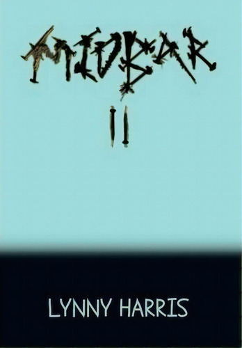 Midbar Ii, De Lynny Harris. Editorial Xlibris, Tapa Dura En Inglés