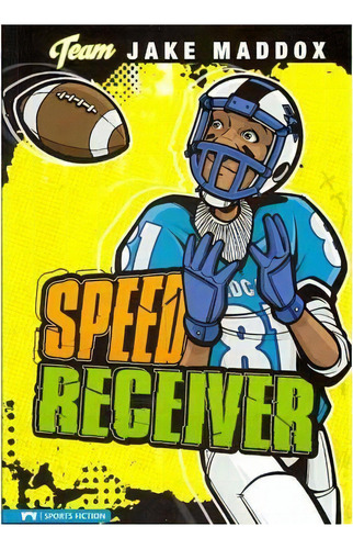 Speed Receiver, De Jake Maddox. Editorial Stone Arch Books, Tapa Blanda En Inglés