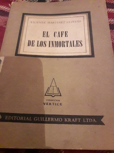 Libro El Café De Los Inmortales Vicente  Cuitiño 1954