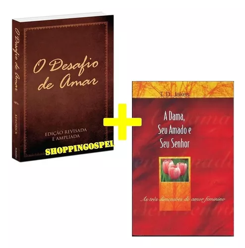 Livro: A Dama, Seu Amado e Seu Senhor - T. D. Jakes