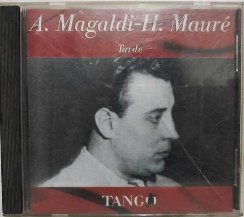 Agustin Magaldi , Hector Maure . Tarde Cd Argentina 1999