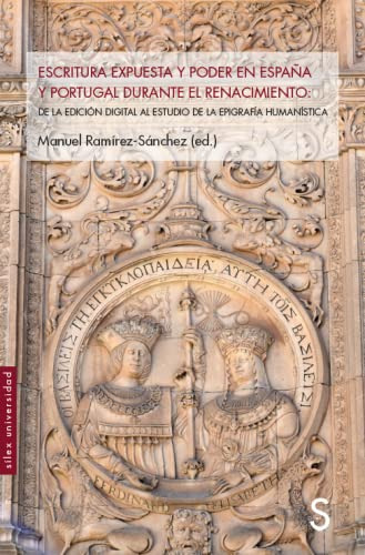 Escritura Expuesta Y Poder En Espana Y Portugal Durante El R