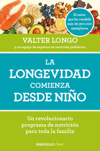 La Longevidad Comienza Desde Niño, De Valter Longo. Editorial Nuevas Ediciones Debolsillo S.l, Tapa Blanda En Español, 2023