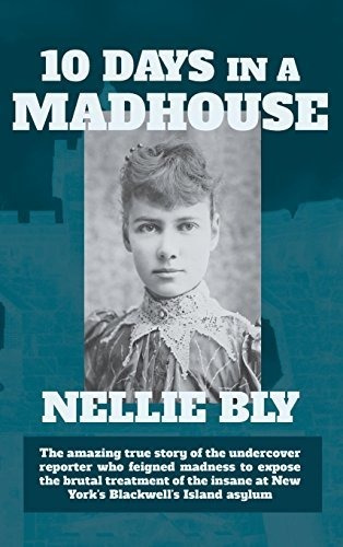 Book : Ten Days In A Madhouse - Bly, Nellie