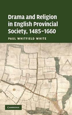 Libro Drama And Religion In English Provincial Society, 1...