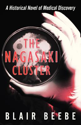 Libro The Nagasaki Cluster: A Historical Novel Of Medical...