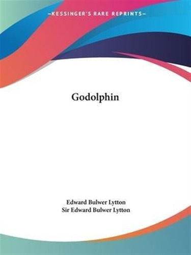 Godolphin - Sir Edward Bulwer Lytton (paperback)