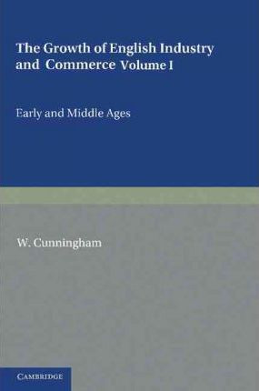 Libro The Growth Of English Industry And Commerce - W. Cu...