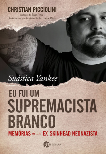 Suástica Yankee: Memórias De Um Ex-Skinhead Neonazista, de Picciolini, Christian. Editora Pensamento-Cultrix Ltda., capa mole em português, 2014