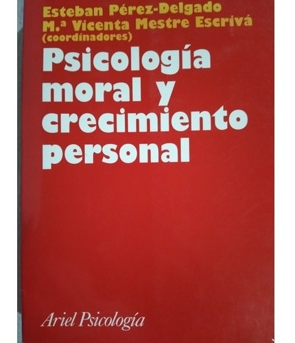 Psicología Moral Y Crecimiento Personal
