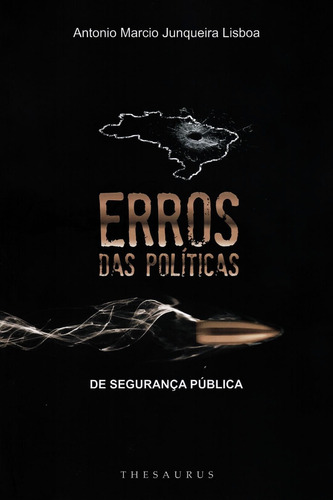 Erros Das Políticas De Segurança Pública