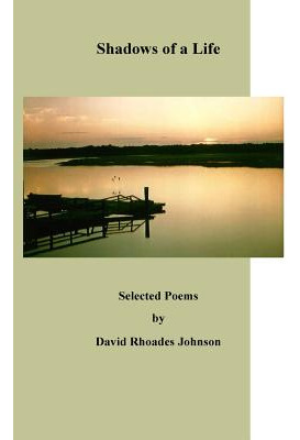 Libro Shadows Of A Life: Selected Poems By - Johnson, Dav...