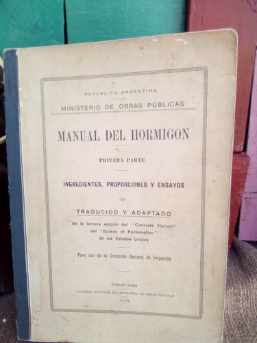 Manual Del Hormigon-primera Parte Año -1943-muy .buen.estado