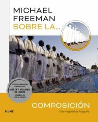 Michael Freeman Sobre La Composición, De Michael Freemantle., Vol. Unico. Editorial Blume, Tapa Blanda En Español