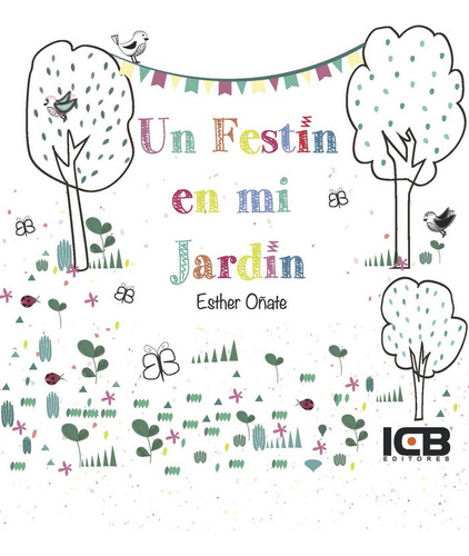 Un Festín En Mi Jardín (libro Original)
