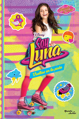 Soy Luna 3. Vueltas En La Pista De Disney - Planeta Junior