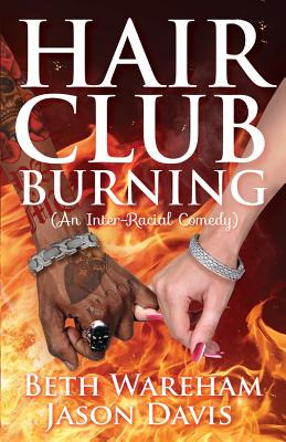 Libro Hair Club Burning: An Inter-racial Comedy - Davis, ...