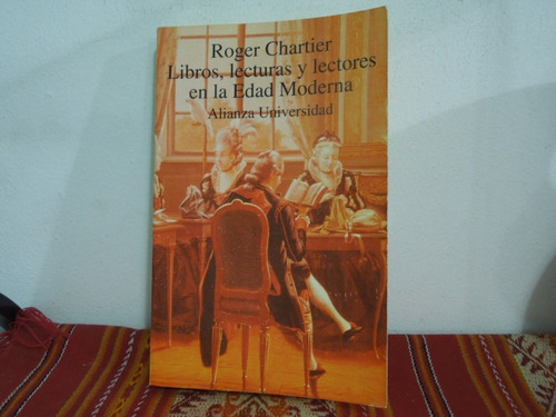 Libros, Lecturas Y Lectores En La Edad Moderna (Usado)