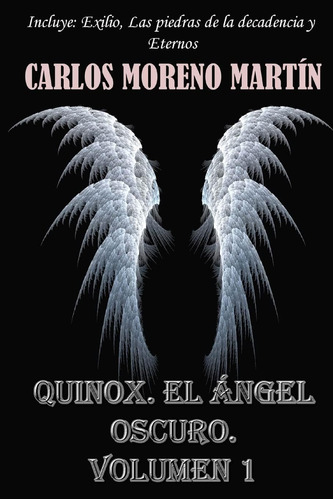 Libro: Quinox, El Angel Oscuro. Volumen 1 (spanish Edition)