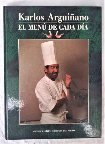El Menú De Cada Día Karlos Arguiñano Ed Del Serbal (Usado)