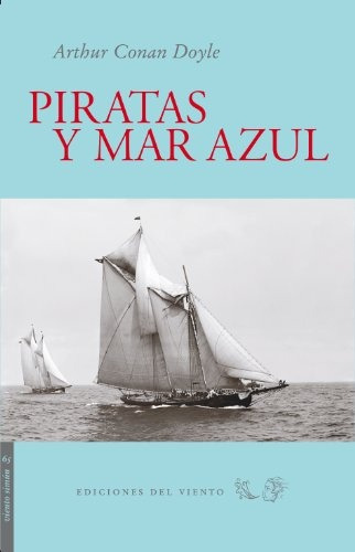 Piratas Y Mar Azul, Conan Doyle Arthur, Del Viento
