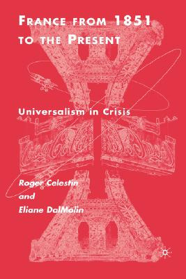 Libro France From 1851 To The Present: Universalism In Cr...