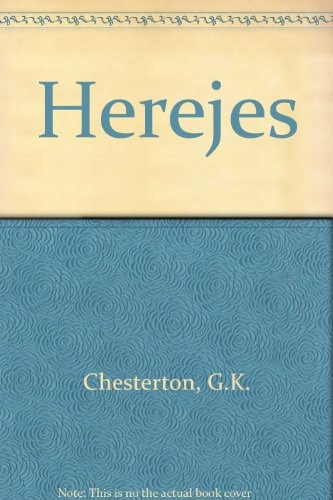 Herejes - Gilbert Keith Chesterton