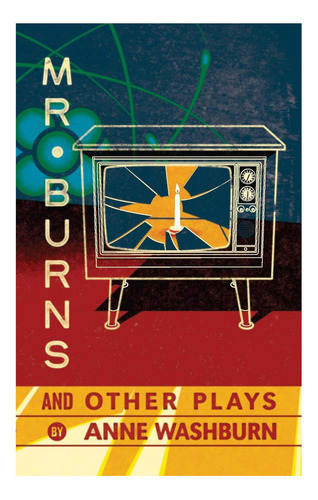 Libro: Mr. Burns And Other Plays
