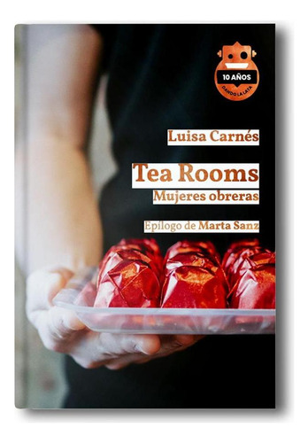 Tea Rooms. Ed. 10 Aniversario, De Carnes Caballero, Luisa. Editorial Hoja De Lata, Tapa Blanda En Castellano, 2023