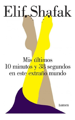 Libro - Mis Últimos 10 Minutos Y 38 Segundos En Este Extrañ