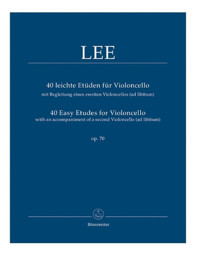 S. Lee: 40 Easy Etudes Op.70 For Violoncello With An Accompa