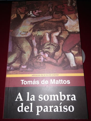 A La Sombra Del Paraíso - Tomás De Mattos - Banda Oriental