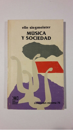 Musica Y Sociedad  Siegmeister Elie  L5