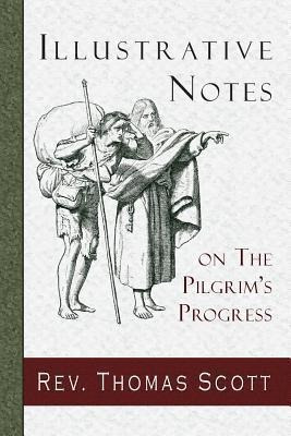 Illustrative Notes On The Pilgrim's Progress - Rev Thomas...