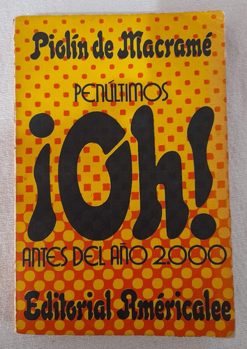 Penúltimos Oh Antes Del Año 2000 - Piolín De Macramé